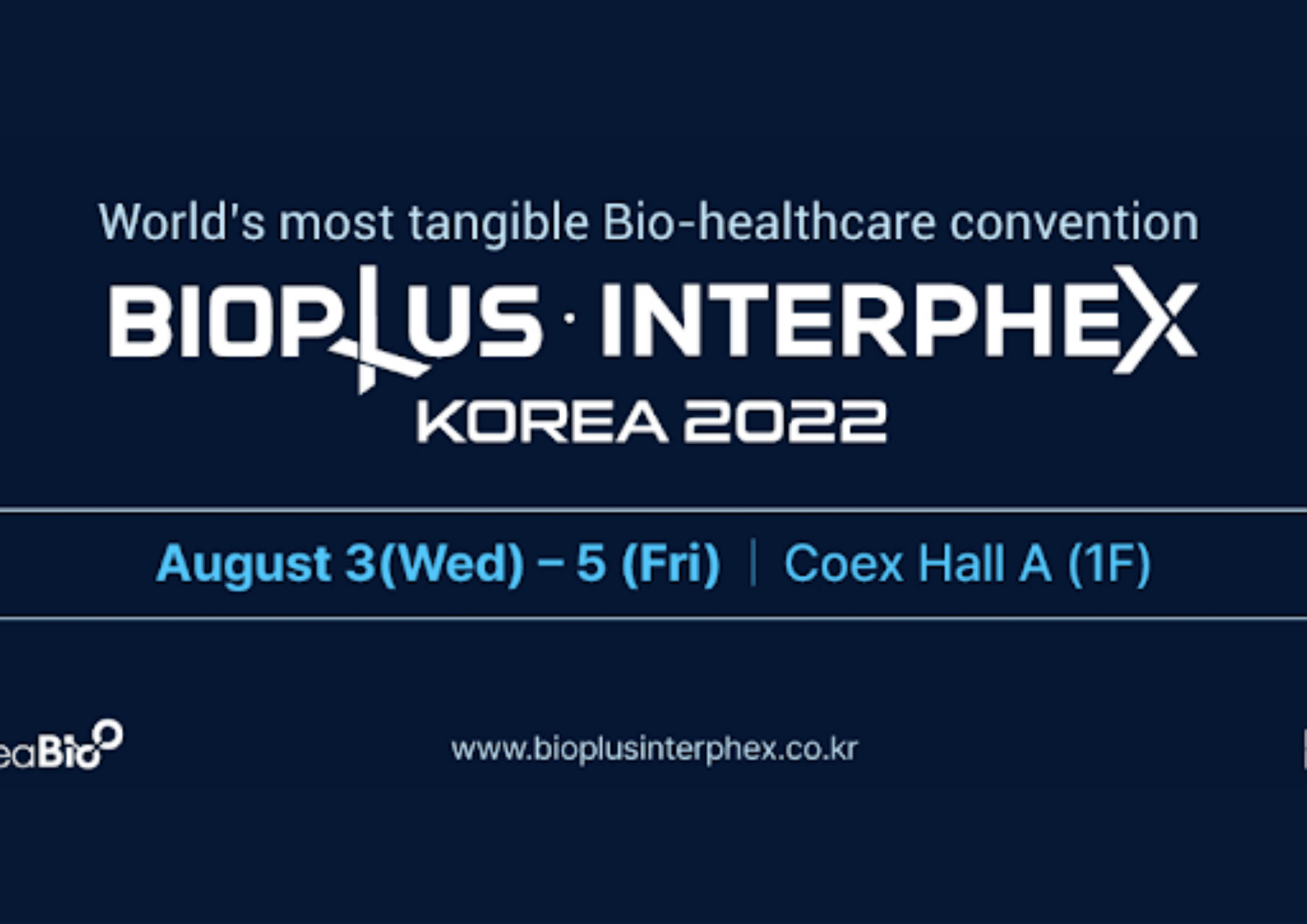 BIOPLUS-INTERPHEX KOREA 2022—深入了解韓國生技製藥進展！